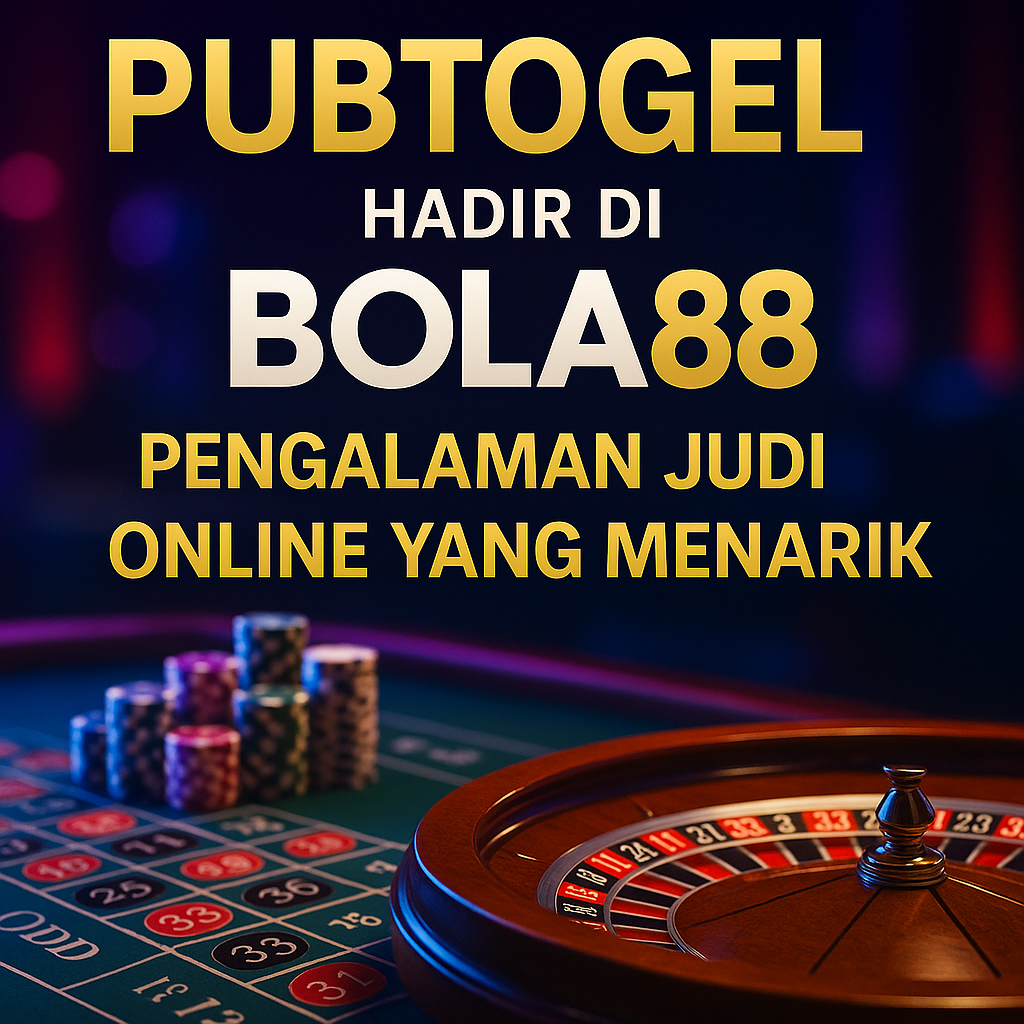 PUBTOGEL sudah tersedia di Bola88